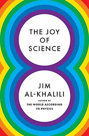 The Joy of Science by Jim Al-Khalili