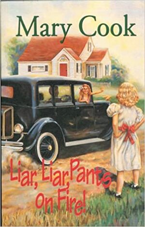 Liar, Liar, Pants on Fire! by Mary Cook