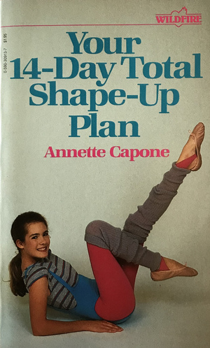 Your 14-Day Total Shape-Up Plan by Annette Capone