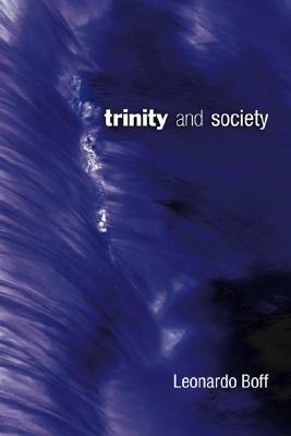 Trinity and Society by Leonardo Boff