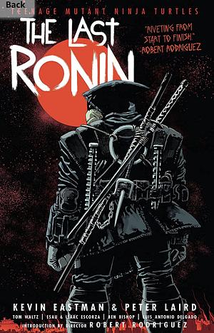 Teenage Mutant Ninja Turtles: The Last Ronin #1 by Andy Kuhn, Kevin Eastman, Peter Laird, Tom Waltz