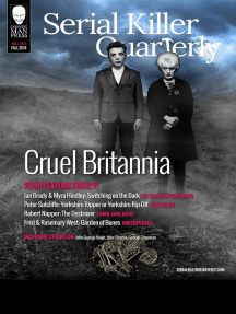 Serial Killer Quarterly Vol.1 No.4 “Cruel Britannia” by Carol Anne Davis, Lee Mellor, Aaron Elliott, Robert J. Hoshowsky, Kim Cresswell, Katherine Ramsland, Burl Barer