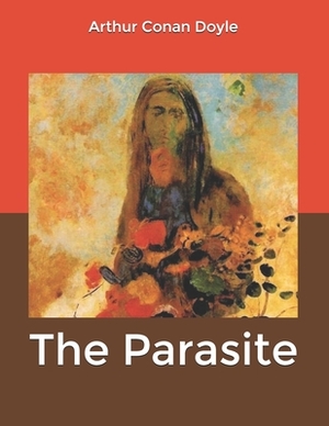 The Parasite by Arthur Conan Doyle