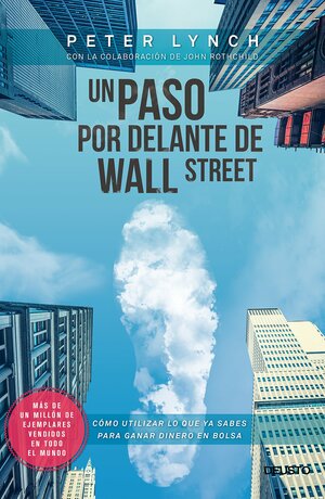 Un paso por delante de Wall Street by Peter Lynch