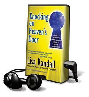 Knocking on Heaven's Door: How Physics and Scientific Thinking Illuminate the Universe and the Modern World by Lisa Randall