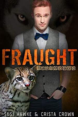 Fraught by Crista Crown, Susi Hawke