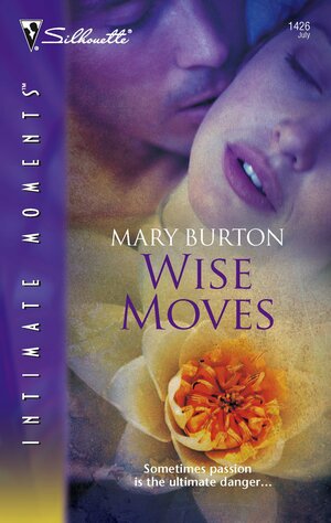 Wise Moves by Mary Burton