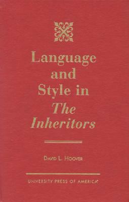 Language and Style in the Inheritors by David L. Hoover