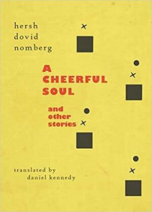 A Cheerful Soul and other stories by Hersh Dovid Nomberg
