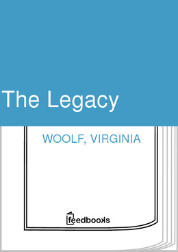 The Legacy by Virginia Woolf