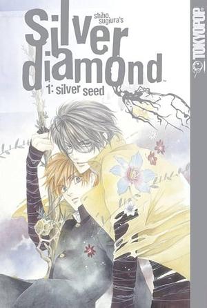 Silver Diamond Volume 1: Silver Seed by Shiho Sugiura