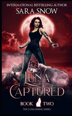 Luna Captured by Sara Snow