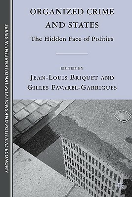 Organized Crime and States: The Hidden Face of Politics by 