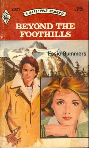 Beyond the Foothills by Essie Summers