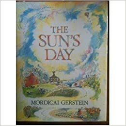 The Sun's Day by Mordicai Gerstein