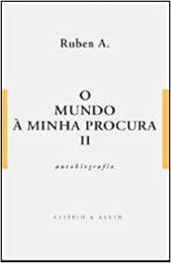 O Mundo à Minha Procura II by Ruben A.
