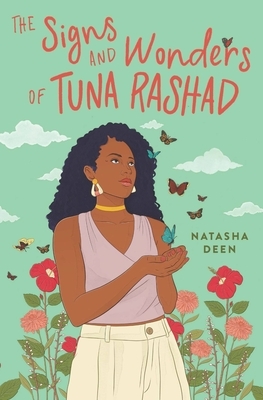 The Signs and Wonders of Tuna Rashad by Natasha Deen