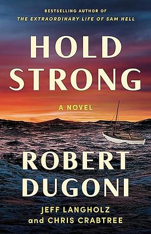 Hold Strong by Chris Crabtree, Robert Dugoni, Jeff Langholz