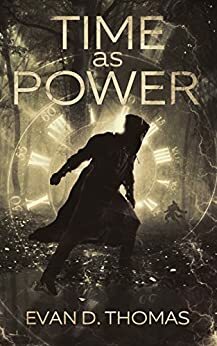 Time as Power by Evan D. Thomas