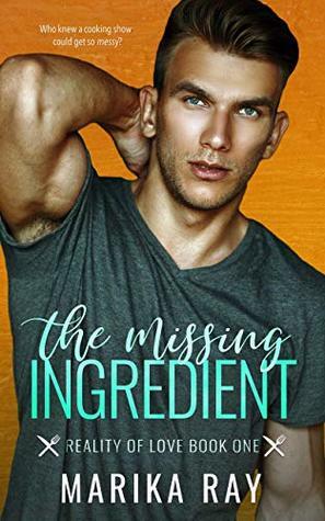 The Missing Ingredient by Marika Ray