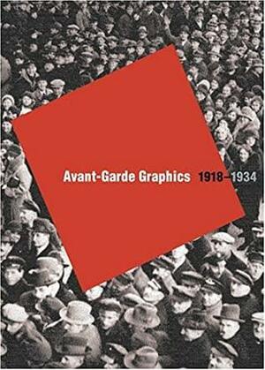 Avant-Garde Graphics, 1918–1934: From the Merrill C. Berman Collection by Richard Hollis, Lutz Becker