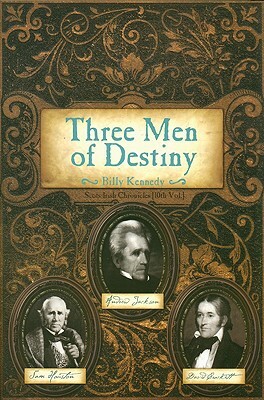 Three Men of Destiny by Billy Kennedy
