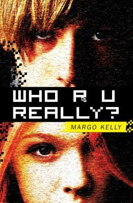 Who R U Really? by Margo Kelly