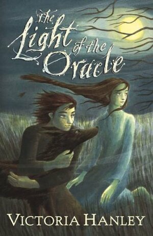 The Light Of The Oracle by Victoria Hanley