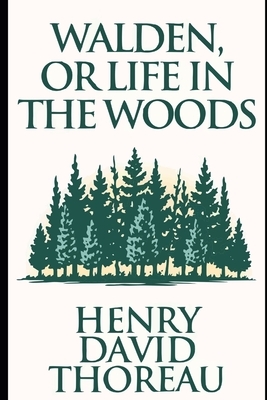 Walden; or, Life in the Woods by Henry David Thoreau