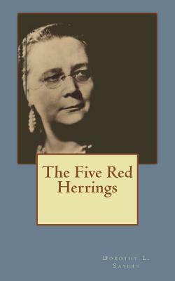 The Five Red Herrings by Dorothy L. Sayers