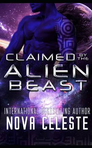 Claimed by the Alien Beast by Nova Celeste