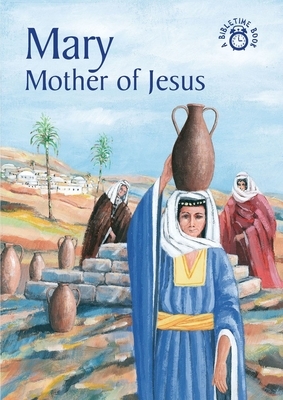 Mary: Mother of Jesus by Carine MacKenzie