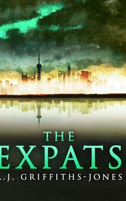 The Expats (Skeletons in the Cupboard Series Book 5) by Aj Griffiths-Jones