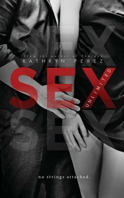 SEX Unlimited by Kathryn Perez