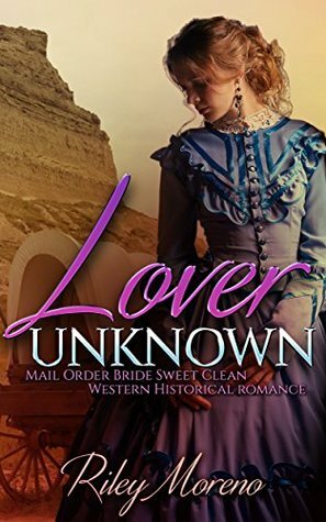 Lover Unknown by Abigail Raines, Riley Moreno