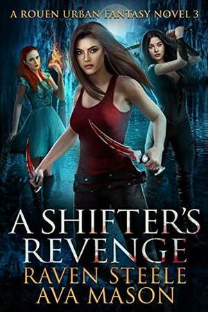 A Shifter's Revenge by Ava Mason, Raven Steele