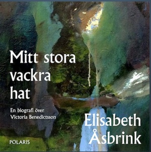 Mitt stora vackra hat by Elisabeth Åsbrink