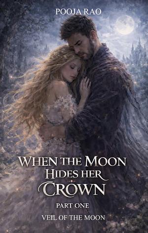 When the moon hides her crown by Pooja