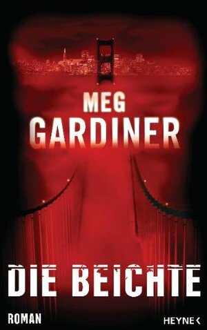 Die Beichte by Meg Gardiner
