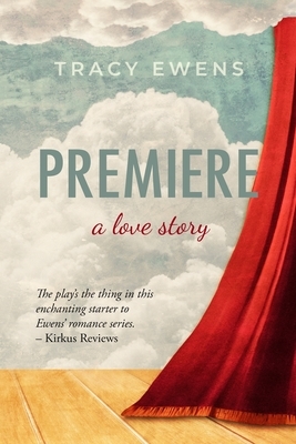 Premiere: A Love Story by Tracy Ewens