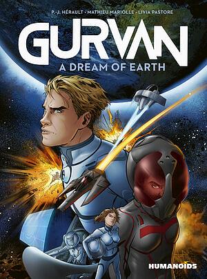 Gurvan: A Dream of Earth by P.-J. Hérault, Mathieu Mariolle