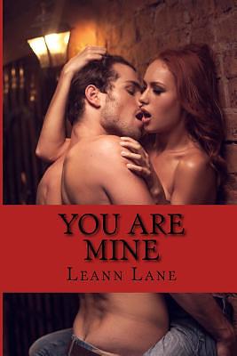 You Are Mine by Leann Lane