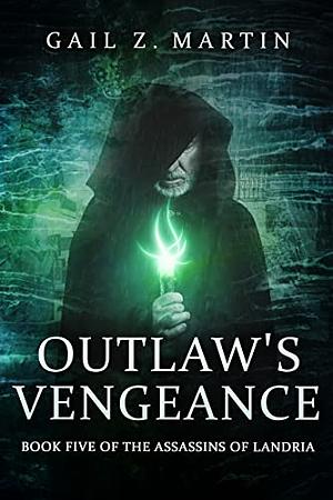 Outlaw's Vengeance by Gail Z. Martin