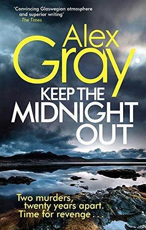 Keep The Midnight Out by Alex Gray