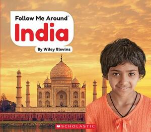 India (Follow Me Around) by Wiley Blevins