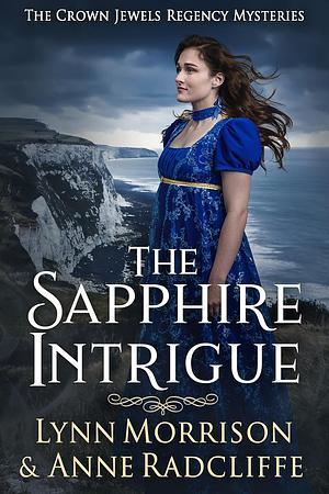 The Sapphire Intrigue by Lynn Morrison, Anne Radcliffe