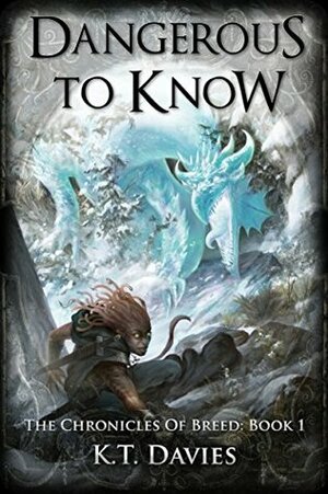 Dangerous To Know by K.T. Davies