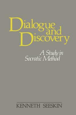 Dialogue and Discovery by Kenneth Seeskin