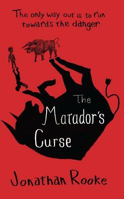 The Matador's Curse by Jonathan Rooke