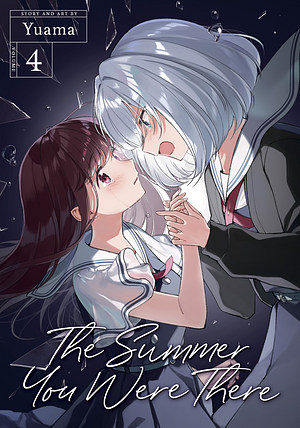 The Summer You Were There Vol. 4 by Yuama